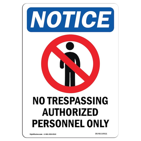 OSHA Notice Sign, 5" H, 3.5" W, No Trespassing Authorized Sign With Symbol, Portrait, 10PK